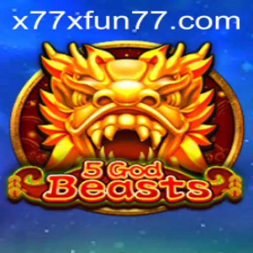 5GodBeasts: Discover the Thrilling World of x77x Fun