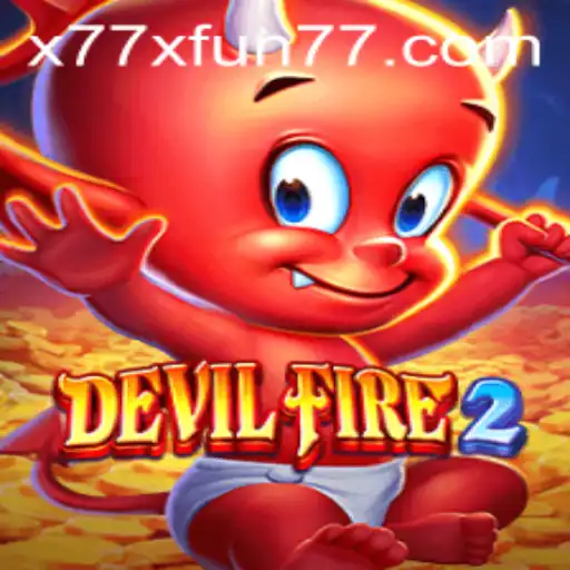 DevilFire2: An Immersive Gaming Experience with x77x Fun
