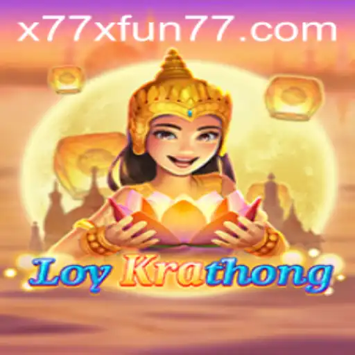 Exploring the Excitement of LoyKrathong: A Dive into x77x Fun