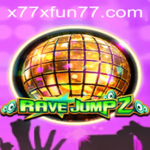 The Thrills of RaveJump2: An Unforgettable x77x Fun Experience