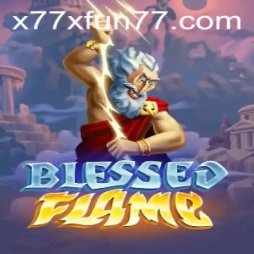 Exploring the Enchanting World of BlessedFlame with x77x Fun