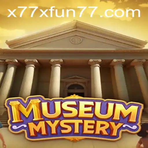 Unlock the Secrets of MuseumMystery: The x77x Fun Adventure Awaits